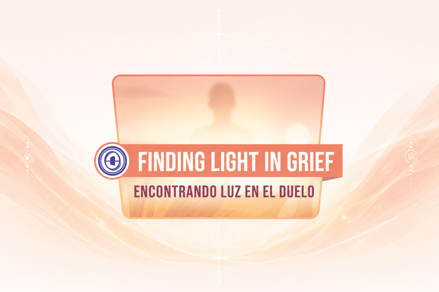 ENCONTRANDO LUZ EN EL DUELO - 27, 28 y 29 Noviembre - en línea